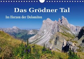 Das Grödner Tal – Im Herzen der Dolomiten (Wandkalender 2018 DIN A4 quer) von LianeM