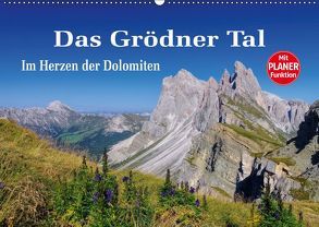 Das Grödner Tal – Im Herzen der Dolomiten (Wandkalender 2019 DIN A2 quer) von LianeM