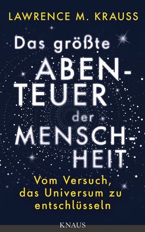 Das größte Abenteuer der Menschheit von Krauss,  Lawrence M., Reuter,  Helmut