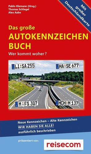 Das große Autokennzeichen Buch – Ausgabe 2019 von Klemann,  Pablo, Schlegel,  Thomas, Unterwegs Verlag GmbH