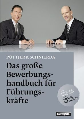 Das große Bewerbungshandbuch für Führungskräfte von Püttjer,  Christian, Schnierda,  Uwe