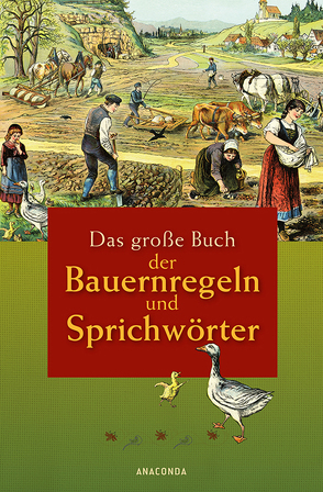 Das große Buch der Bauernregeln und Sprichwörter von Eisbrenner,  Rudolph, Fritz,  Karl August
