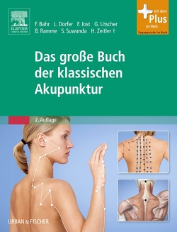 Das große Buch der klassischen Akupunktur von Bahr,  Frank R., Litscher,  Gerhard