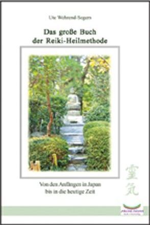 Das große Buch der Reiki-Heilmethode von Wehrend-Segers,  Ute