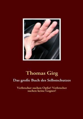 Das große Buch des Selbstschutzes von Girg,  Thomas