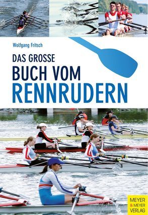 Das große Buch vom Rennrudern von Fritsch,  Wolfgang