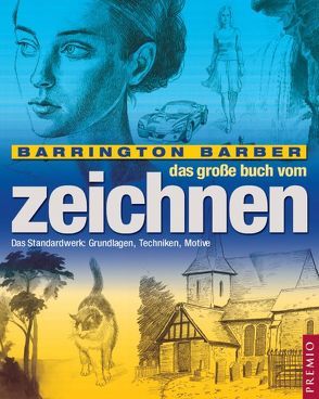 Das große Buch vom Zeichnen von Barber,  Barrington