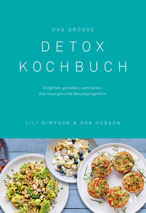Das große Detox Kochbuch von Hobson,  Rob, Simpson,  Lily