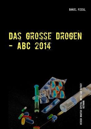 Das große Drogen – ABC 2014 von Fischl,  Daniel
