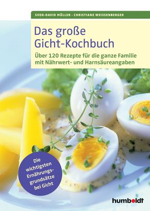 Das große Gicht-Kochbuch von Müller,  Sven-David, Weißenberger,  Christiane