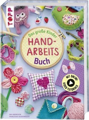 Das große Kinder-Handarbeitsbuch von Andresen,  Ina, Heidenreich,  Franziska