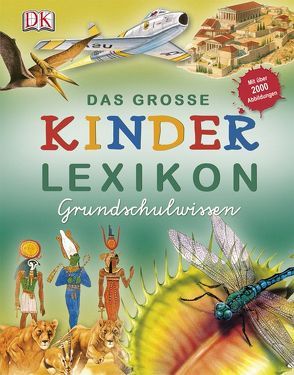 Das große Kinderlexikon Grundschulwissen von Chancellor,  Deborah, Steele,  Philip, Taylor,  Barbara