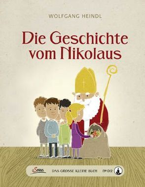 Das große kleine Buch: Die Geschichte vom Nikolaus von Babic,  Michael, Heindl,  Wolfgang