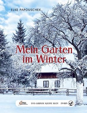 Das große kleine Buch: Mein Garten im Winter von Papouschek,  Elke