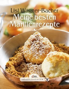 Das große kleine Buch: Meine besten Marillenrezepte von Wagner-Bacher,  Lisl