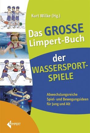 Das große Limpert-Buch der Wassersportspiele von Wilke,  Kurt