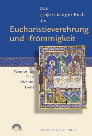 Das große Liturgie-Buch der Eucharistieverehrung und -frömmigkeit von Fuchs,  Guido