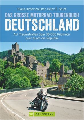 Das große Motorrad-Tourenbuch Deutschland von Hinterschuster,  Klaus, Studt,  Heinz E.