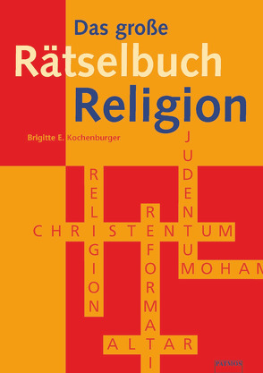 Das große Rätselbuch Religion von Kochenburger,  Brigitte E.