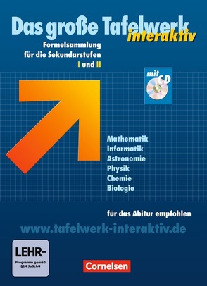 Das große Tafelwerk interaktiv – Formelsammlung für die Sekundarstufen I und II – Allgemeine Ausgabe von Erbrecht,  Rüdiger, Felsch,  Matthias, König,  Hubert, Kricke,  Wolfgang, Martin,  Karlheinz, Pfeil,  Wolfgang, Winter,  Rolf, Wörstenfeld,  Willi