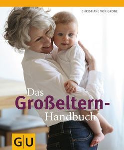 Das Großeltern-Handbuch von Grone,  Christiane von