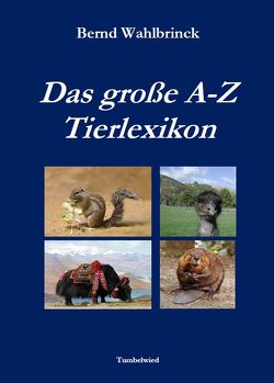 Das große A-Z Tierlexikon von Wahlbrinck,  Bernd
