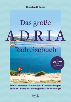 Das große Adria Radreisebuch von Brönner,  Thorsten