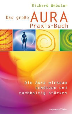 Das große Aura-Praxis-Buch von Webster,  Richard