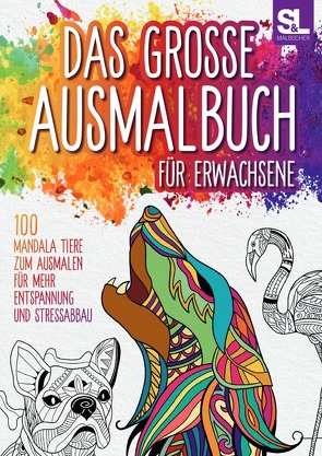 Das grosse Ausmalbuch für Erwachsene von Malbücher,  S&L