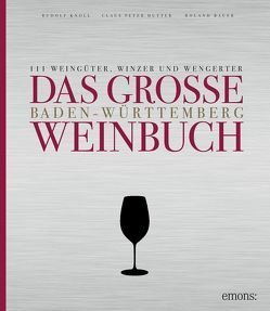 Das große Baden-Württemberg Weinbuch von Bauer,  Roland, Hutter,  Claus-Peter, Knoll,  Rudolf