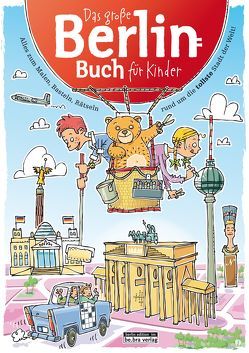 Das Große Berlin-Buch für Kinder von Janssen,  Claas
