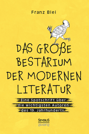 Das große Bestiarium der modernen Literatur von Franz,  Blei