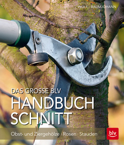 Das große BLV Handbuch Schnitt von Baumjohann,  Dorothea, Baumjohann,  Peter, Wolf,  Rosa