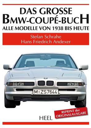 Das große BMW-Coupé-Buch von Andexer,  Hans Friedrich, Schrahe,  Stefan