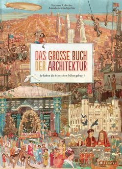 Das große Buch der Architektur von Rebscher,  Susanne, Sperber,  Annabelle von