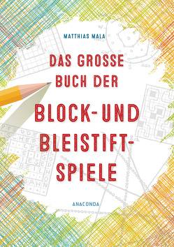 Das große Buch der Block- und Bleistiftspiele von Mala,  Matthias