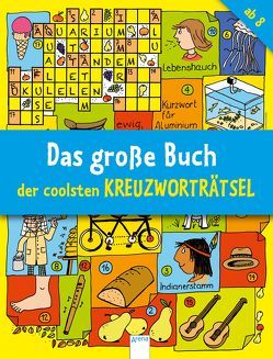 Das große Buch der coolsten Kreuzworträtsel ab 8 von Press,  Deike