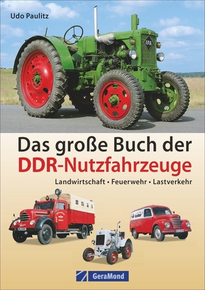 Das große Buch der DDR-Nutzfahrzeuge von Paulitz,  Udo