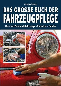 Das große Buch der Fahrzeugpflege von Christian Petzoldt, Petzoldt,  Christian