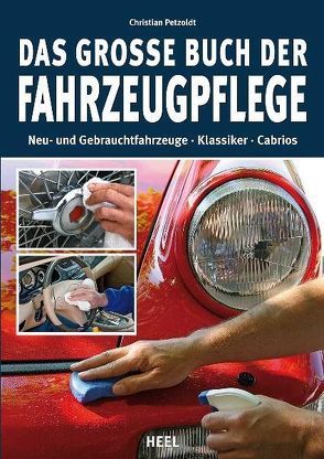 Das große Buch der Fahrzeugpflege von Christian Petzoldt, Petzoldt,  Christian