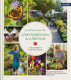 Das große Buch der Gärtnerinnen & Gärtner von Birne,  Anja, Nickig,  Marion
