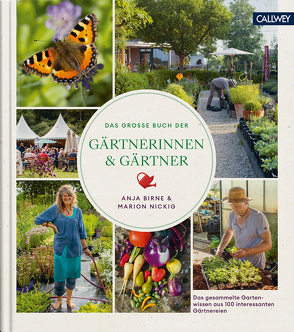 Das große Buch der Gärtnerinnen & Gärtner von Birne,  Anja, Nickig,  Marion