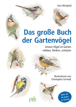 Das große Buch der Gartenvögel von Schmidt,  Christopher, Westphal,  Uwe