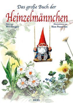 Das große Buch der Heinzelmännchen von Huygen,  Will, Poortvliet,  Rien