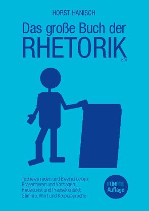 Das große Buch der Rhetorik 2100 von Hanisch,  Horst