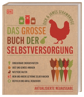 Das große Buch der Selbstversorgung von Ferstl,  Reinhard, Strawbridge,  Dick, Strawbridge,  James