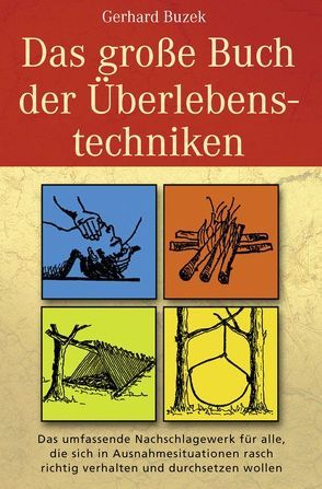 Das grosse Buch der Überlebenstechniken von Buzek,  Gerhard