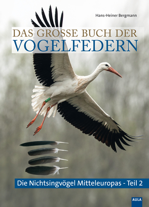 Das große Buch der Vogelfedern von Bergmann,  Hans-Heiner