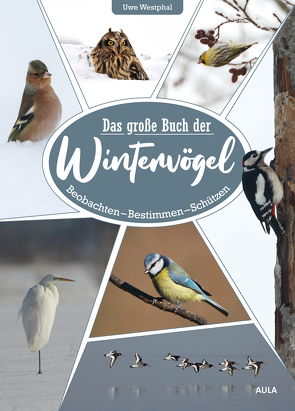 Das große Buch der Wintervögel von Westphal,  Uwe