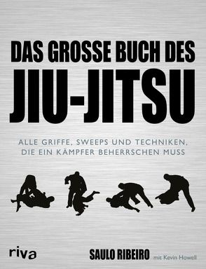 Das große Buch des Jiu-Jitsu von Howell,  Kevin, Ribeiro,  Saulo